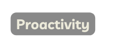 Proactivity